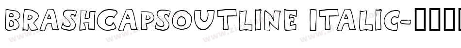BrashCapsOutline Italic字体转换
